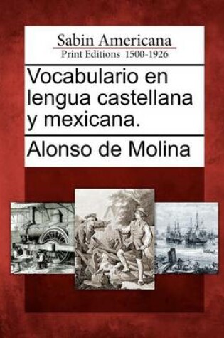 Cover of Vocabulario en lengua castellana y mexicana.