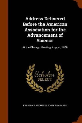 Cover of Address Delivered Before the American Association for the Advancement of Science