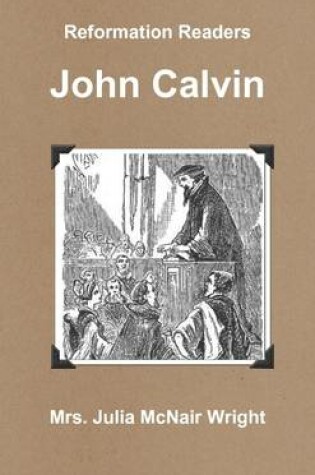 Cover of Reformation Readers: John Calvin