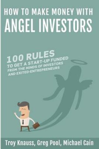 Cover of How to Make Money with Angel Investors