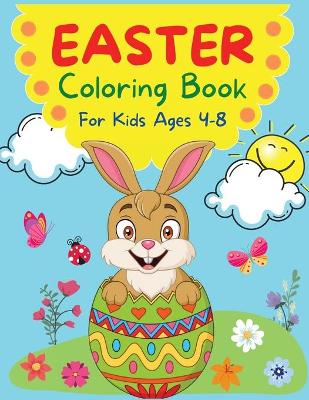 Book cover for Easter Coloring Book for Kids Ages 4-8 - 46 Beautiful and Fun Images with Easter Bunnies, Easter Eggs and Spring Symbols