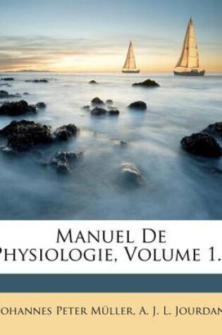 Cover of Manuel de Physiologie, Volume 1...