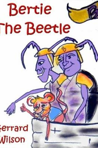 Cover of Bertie the Beetle