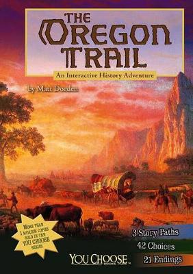 Book cover for Oregon Trail: an Interactive History Adventure (You Choose: History)