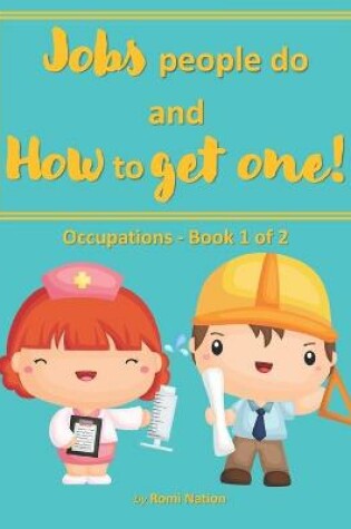 Cover of Jobs people do and how to get one!