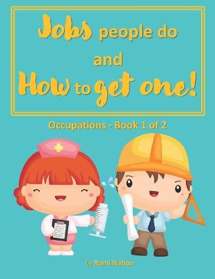 Cover of Jobs people do and how to get one!