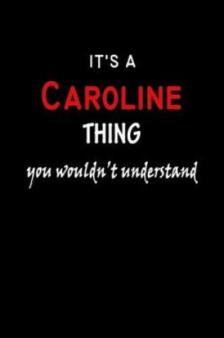 Cover of It's a Caroline Thing You Wouldn't Understandl