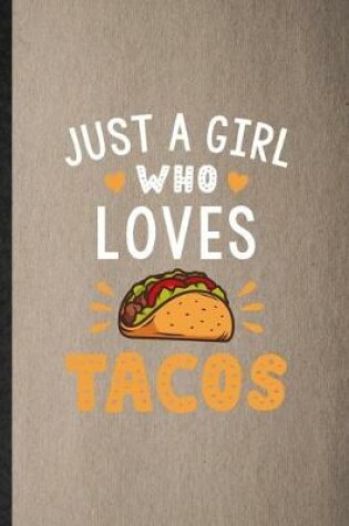 Cover of Just a Girl Who Loves Tacos