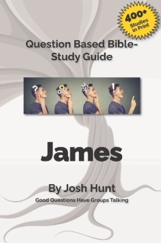 Cover of Good Questions Have Small Groups Talking -- James