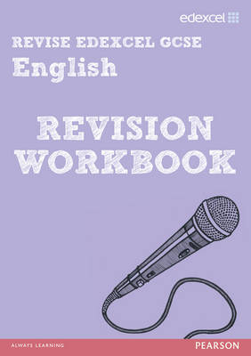 Book cover for Revise Edexcel: Edexcel GCSE English Revision Workbook