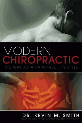 Book cover for Modern Chiropractic : The Way to a Pain-Free Lifestyle: Board Certified Chiropractic Physician