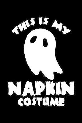 Book cover for This Is My Napkin Costume