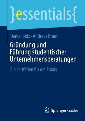 Cover of Gründung und Führung studentischer Unternehmensberatungen