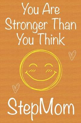 Book cover for You Are Stronger Than You Think StepMom