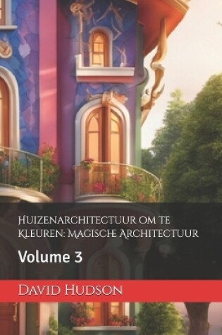 Cover of Huizenarchitectuur om te Kleuren