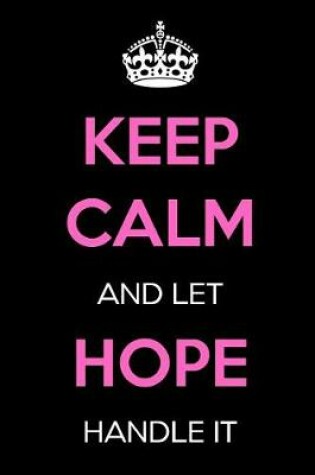 Cover of Keep Calm and Let Hope Handle It