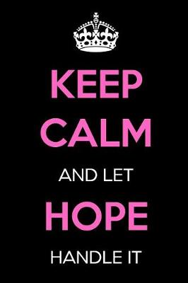 Book cover for Keep Calm and Let Hope Handle It