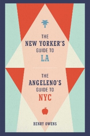 Cover of The New Yorker's Guide to LA, The Angeleno's Guide to NYC