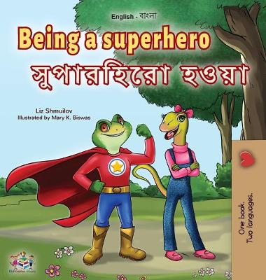 Book cover for Being a Superhero (English Bengali Bilingual Children's Book)