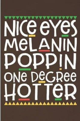 Cover of Nice Eyes Melanin Poppin One Degree Hotter