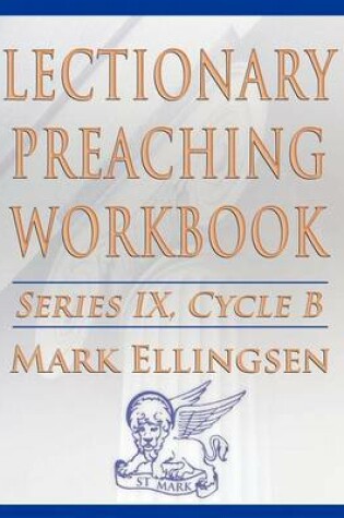 Cover of Lectionary Preaching Workbook, Series IX, Cycle B for the Revised Common Lectionary