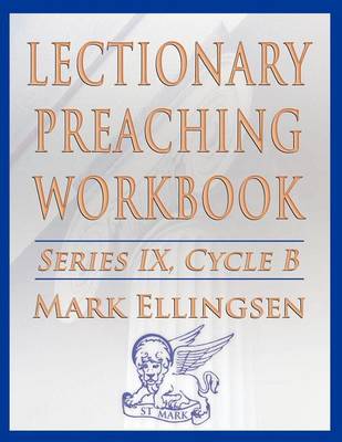 Book cover for Lectionary Preaching Workbook, Series IX, Cycle B for the Revised Common Lectionary