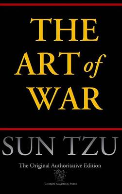 Book cover for The Art of War (Chiron Academic Press - The Original Authoritative Edition)