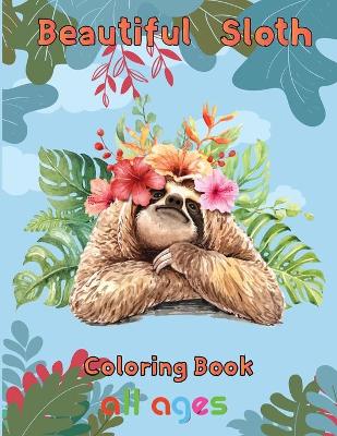 Book cover for Beautiful Sloth Coloring book all ages