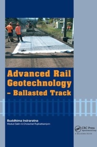 Cover of Advanced Rail Geotechnology - Ballasted Track