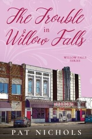 Cover of The Trouble In Willow Falls