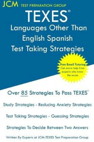 Cover of TEXES Languages Other Than English Spanish - Test Taking Strategies