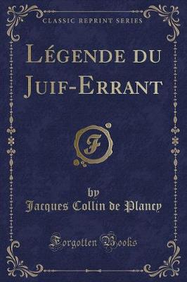 Book cover for Légende Du Juif-Errant (Classic Reprint)