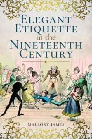 Cover of Elegant Etiquette in the Nineteenth Century