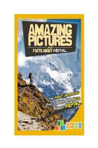 Cover of Amazing Pictures and Facts about Nepal