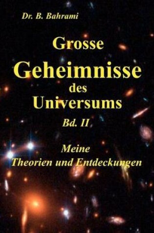 Cover of Grosse Geheimnisse des Universums Bd. II, Meine Theorien und Entdeckungen