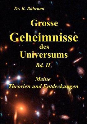 Book cover for Grosse Geheimnisse des Universums Bd. II, Meine Theorien und Entdeckungen