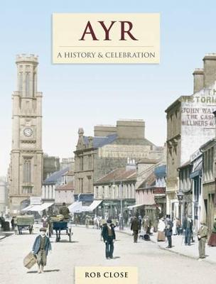 Book cover for Ayr - A History And Celebration