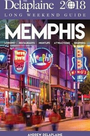 Cover of Memphis - The Delaplaine 2018 Long Weekend Guide