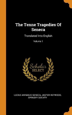 Book cover for The Tenne Tragedies of Seneca