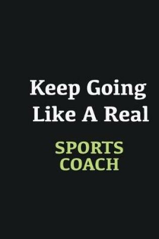 Cover of Keep Going Like a Real Sports Coach