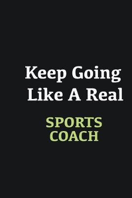 Book cover for Keep Going Like a Real Sports Coach