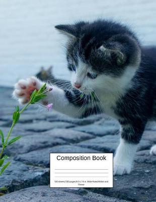 Book cover for Composition Book 100 Sheets/200 Pages/8.5 X 11 In. Wide Ruled/ Kitten and Flower