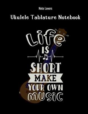 Book cover for Life Is Short Make Your Own Music