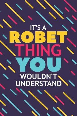 Book cover for It's a Robet Thing You Wouldn't Understand