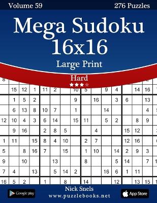 Cover of Mega Sudoku 16x16 Large Print - Hard - Volume 59 - 276 Logic Puzzles