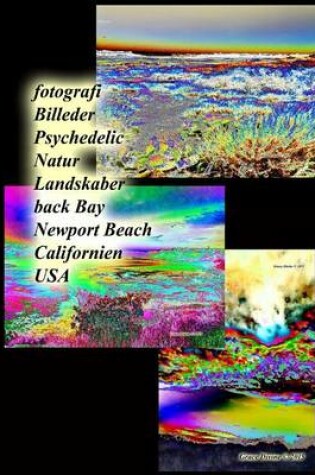 Cover of fotografi Billeder Psychedelic Natur Landskaber back Bay Newport Beach Californien USA