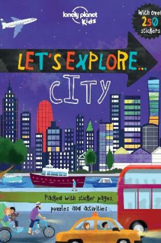 Cover of Lonely Planet Kids Let's Explore... City
