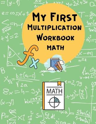 Cover of My First Multiplication Workbook Math