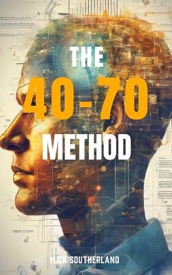 Book cover for The 40-70 Method