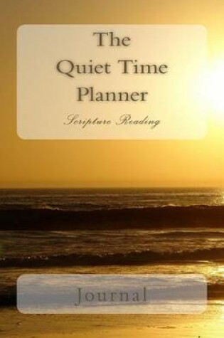 Cover of The Quiet Time Planner Scripture Reading Journal